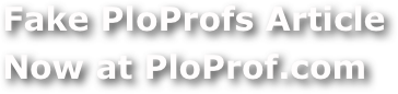 Fake PloProfs Article&#10;Now at PloProf.com